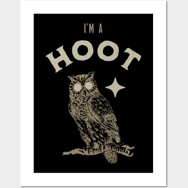 I'M A HOOT Wall Art by Inkredible Tees